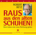 Raus aus den alten Schuhen! Hörbuch 6 CDs