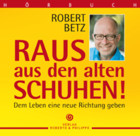 Raus aus den alten Schuhen! Hörbuch 6 CDs