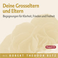 Deine Grosseltern und Eltern - 2 Meditations-CDs