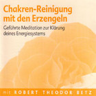 Chakren-Reinigung mit den Erzengeln - Meditations-CD