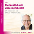 Mach endlich was aus Deinem Leben! - Vortrags-CD