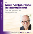 Warum 'Spirituelle' später in den Himmel kommen -  Vortrags-CD
