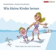 Wie kleine Kinder lernen, 1 Audio-CD