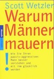 Warum Männer mauern