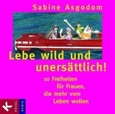 Lebe wild und unersättlich!, 2 Audio-CDs
