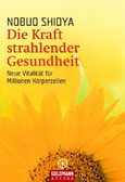 Die Kraft strahlender Gesundheit