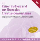 Reisen ins Herz und zur Ebene des Christus-Bewusstseins - Meditations-CD