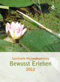 Bewusst Erleben - Kalender für 2012