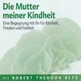 Die Mutter meiner Kindheit - Meditations-CD