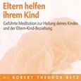 Eltern helfen ihrem Kind - Meditations-CD