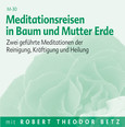 Meditationsreisen in Baum und Mutter Erde - Meditations-CD