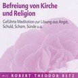 Befreiung von Kirche und Religion - Meditations-CD