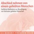 Abschied nehmen von einem geliebten Menschen - Meditations-CD