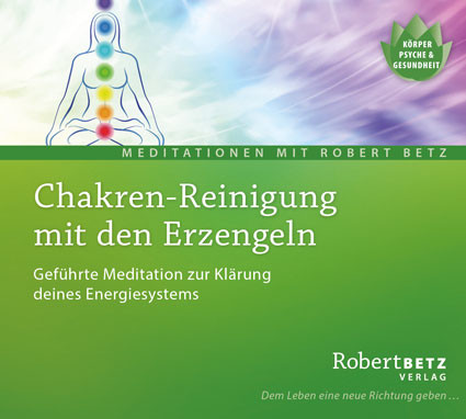 Chakren-Reinigung mit den Erzengeln Chakren-Reinigung mit den Erzengeln