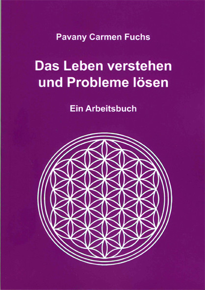 Das Leben verstehen und Probleme lösen Das Leben verstehen und Probleme lösen