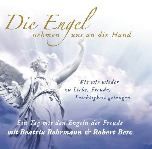 Die Engel nehmen uns an die Hand – Audio-CD Die Engel nehmen uns an die Hand – Audio-CD