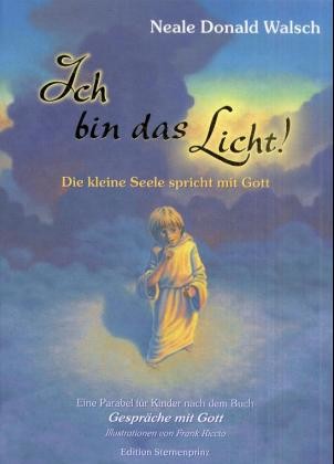 Ich bin das Licht! Ich bin das Licht!