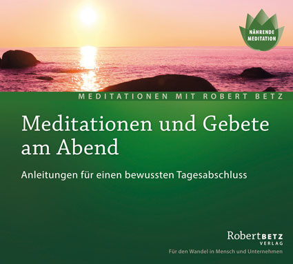 Meditationen und Gebete am Abend Meditationen und Gebete am Abend