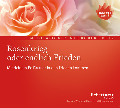 Rosenkrieg oder endlich Frieden Rosenkrieg oder endlich Frieden