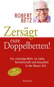 Zersägt eure Doppelbetten! Buch mit Audio-CD  Zersägt eure Doppelbetten! Buch mit Audio-CD