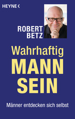 Wahrhaftig Mann sein - Taschenbuch