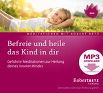 Befreie und heile das Kind in dir - MP3 Download