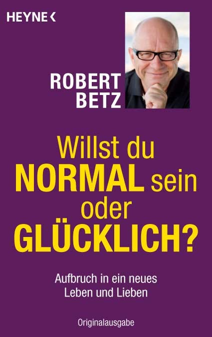 Willst du normal sein oder gluecklich?