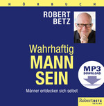 Wahrhaftig Mann sein - Hörbuch - MP3 Download