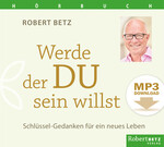 Werde der du sein willst - Hörbuch - MP3 Download Werde der du sein willst - Hörbuch - MP3 Download