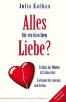 Alles für ein bisschen Liebe?