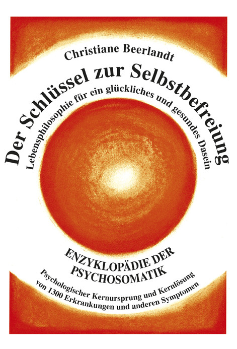 Der Schlüssel zur Selbstbefreiung - Enzyklopädie der Psychosomatik