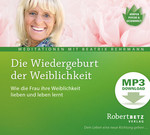 Die Wiedergeburt der Weiblichkeit - MP3 Download