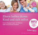 Eltern helfen ihrem Kind und sich selbst - MP3 Download