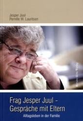 Frag Jesper Juul - Gespräche mit Eltern