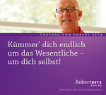 Kümmer dich endlich um das Wesentliche - um dich selbst!