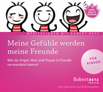 eine Gefühle werden eine Freunde editationsCD für Kinder Wie du Angst
Wut und Trauer in Freude verwandeln kannst PDF Epub-Ebook