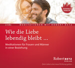 Wie die Liebe lebendig bleibt …