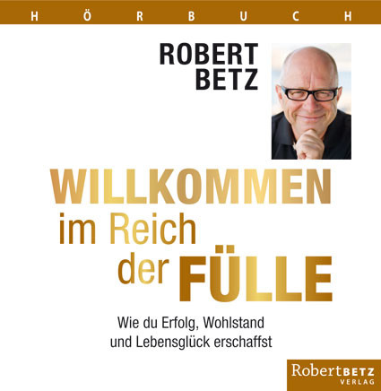 Willkommen im Reich der Fülle - Hörbuch